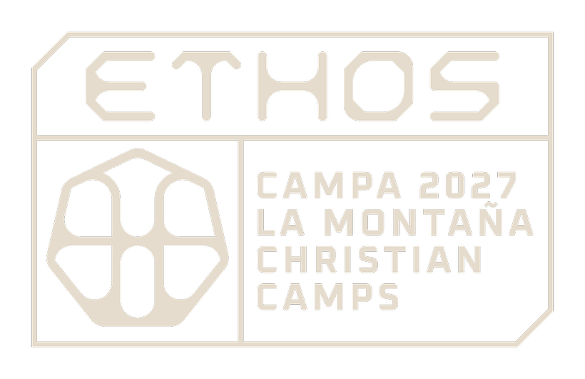 ETHOS Campa 2027 · La Montaña Christian Camps